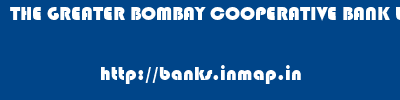 THE GREATER BOMBAY COOPERATIVE BANK LIMITED       banks information 